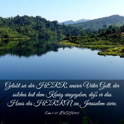 Picture 03 - Esra 7:27 LUTH1912 - Gelobt sei der HERR, unsrer Väter Gott, der - Bible Verse Picture