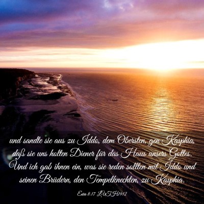 Picture 03 - Esra 8:17 LUTH1912 - und sandte sie aus zu Iddo, dem Obersten, gen - Bible Verse Picture