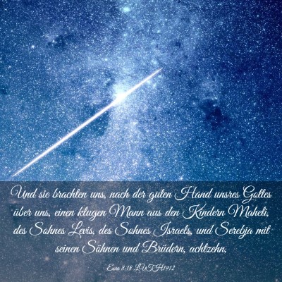 Picture 03 - Esra 8:18 LUTH1912 - Und sie brachten uns, nach der guten Hand unsres - Bible Verse Picture