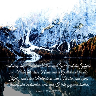 Picture 03 - Esra 8:25 LUTH1912 - und wog ihnen dar das Silber und Gold und die - Bible Verse Picture
