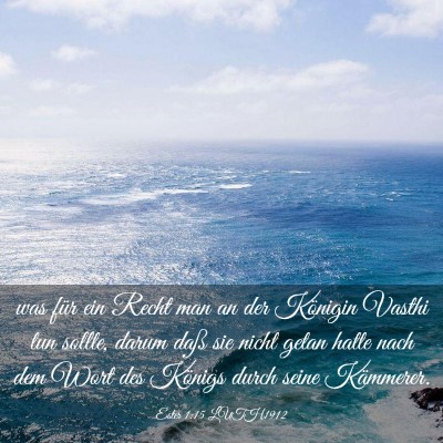 Picture 03 - Ester 1:15 LUTH1912 - was für ein Recht man an der Königin Vasthi tun - Bible Verse Picture