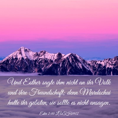 Picture 03 - Ester 2:10 LUTH1912 - Und Esther sagte ihm nicht an ihr Volk und ihre - Bible Verse Picture