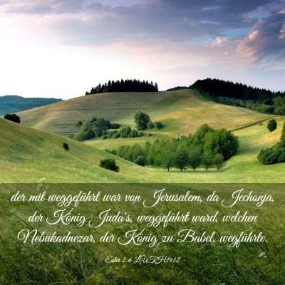 Picture 03 - Ester 2:6 LUTH1912 - der mit weggeführt war von Jerusalem, da - Bible Verse Picture
