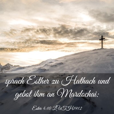 Picture 03 - Ester 4:10 LUTH1912 - sprach Esther zu Hathach und gebot ihm an - Bible Verse Picture