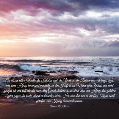 Picture 03 - Ester 4:11 LUTH1912 - Es wissen alle Knechte des Königs und das Volk - Bible Verse Picture