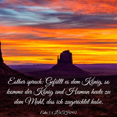 Picture 03 - Ester 5:4 LUTH1912 - Esther sprach: Gefällt es dem König, so komme - Bible Verse Picture