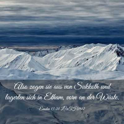 Picture 03 - Exodus 13:20 LUTH1912 - Also zogen sie aus von Sukkoth und lagerten sich - Bible Verse Picture