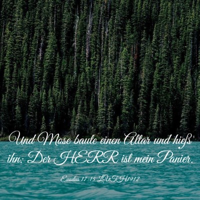 Picture 03 - Exodus 17:15 LUTH1912 - Und Mose baute einen Altar und hieß ihn: Der - Bible Verse Picture