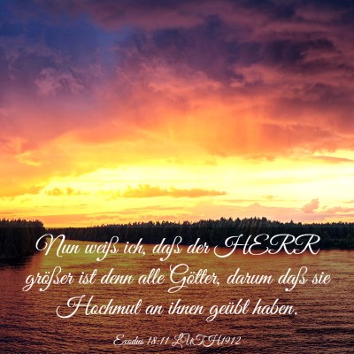 Picture 03 - Exodus 18:11 LUTH1912 - Nun weiß ich, daß der HERR größer ist denn - Bible Verse Picture