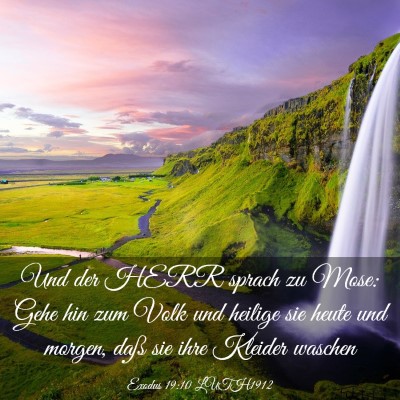 Picture 03 - Exodus 19:10 LUTH1912 - Und der HERR sprach zu Mose: Gehe hin zum Volk - Bible Verse Picture