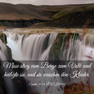 Picture 03 - Exodus 19:14 LUTH1912 - Mose stieg vom Berge zum Volk und heiligte sie, - Bible Verse Picture