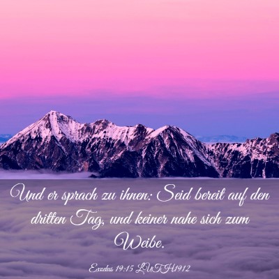 Picture 03 - Exodus 19:15 LUTH1912 - Und er sprach zu ihnen: Seid bereit auf den - Bible Verse Picture