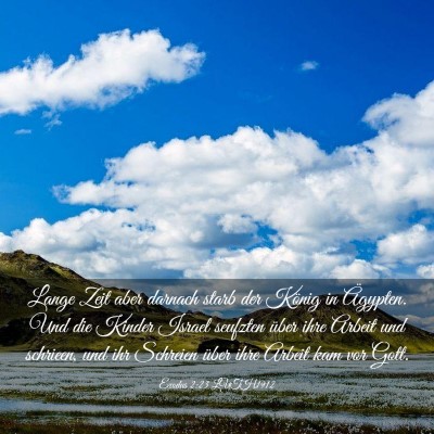 Picture 03 - Exodus 2:23 LUTH1912 - Lange Zeit aber darnach starb der König in - Bible Verse Picture