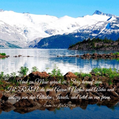 Picture 03 - Exodus 24:1 LUTH1912 - Und zu Mose sprach er: Steig herauf zum HERRN, du - Bible Verse Picture