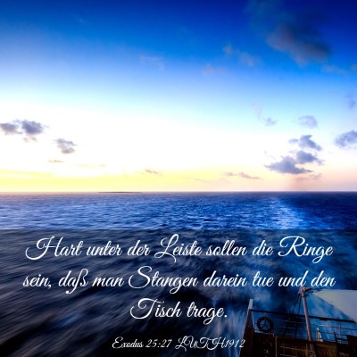 Picture 03 - Exodus 25:27 LUTH1912 - Hart unter der Leiste sollen die Ringe sein, daß - Bible Verse Picture