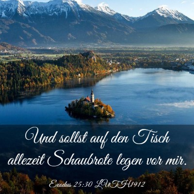 Picture 03 - Exodus 25:30 LUTH1912 - Und sollst auf den Tisch allezeit Schaubrote - Bible Verse Picture