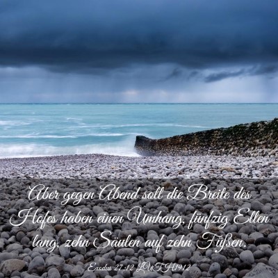 Picture 03 - Exodus 27:12 LUTH1912 - Aber gegen Abend soll die Breite des Hofes haben - Bible Verse Picture
