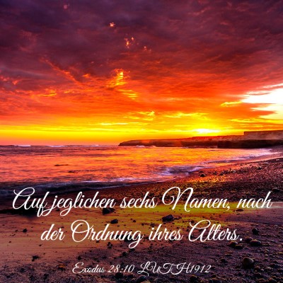 Picture 03 - Exodus 28:10 LUTH1912 - Auf jeglichen sechs Namen, nach der Ordnung ihres - Bible Verse Picture