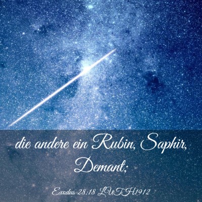 Picture 03 - Exodus 28:18 LUTH1912 - die andere ein Rubin, Saphir, - Bible Verse Picture