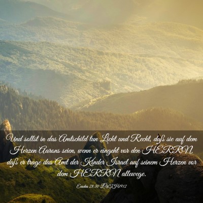 Picture 03 - Exodus 28:30 LUTH1912 - Und sollst in das Amtschild tun Licht und Recht, - Bible Verse Picture