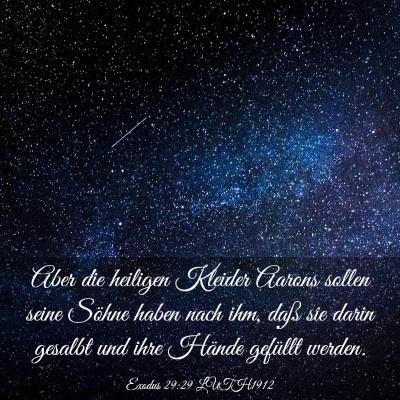 Picture 03 - Exodus 29:29 LUTH1912 - Aber die heiligen Kleider Aarons sollen seine - Bible Verse Picture