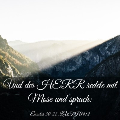 Picture 03 - Exodus 30:22 LUTH1912 - Und der HERR redete mit Mose und - Bible Verse Picture