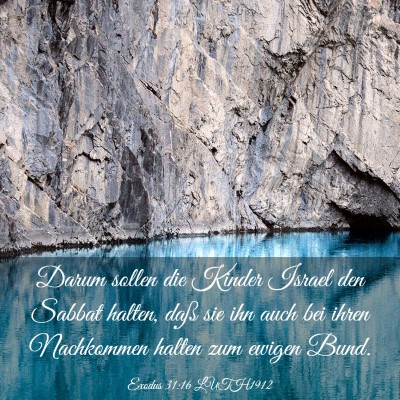 Picture 03 - Exodus 31:16 LUTH1912 - Darum sollen die Kinder Israel den Sabbat halten, - Bible Verse Picture