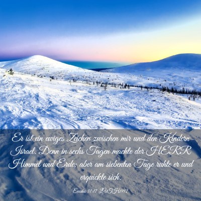 Picture 03 - Exodus 31:17 LUTH1912 - Er ist ein ewiges Zeichen zwischen mir und den - Bible Verse Picture