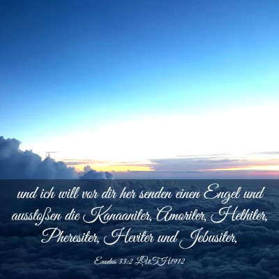 Picture 03 - Exodus 33:2 LUTH1912 - und ich will vor dir her senden einen Engel und - Bible Verse Picture