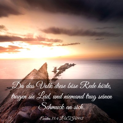 Picture 03 - Exodus 33:4 LUTH1912 - Da das Volk diese böse Rede hörte, trugen sie - Bible Verse Picture