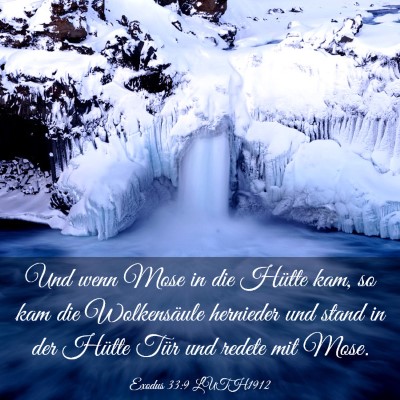 Picture 03 - Exodus 33:9 LUTH1912 - Und wenn Mose in die Hütte kam, so kam die - Bible Verse Picture