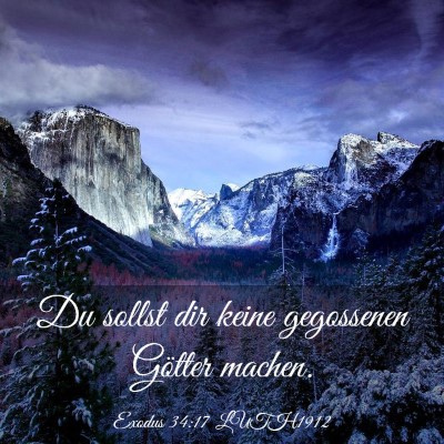 Picture 03 - Exodus 34:17 LUTH1912 - Du sollst dir keine gegossenen Götter - Bible Verse Picture