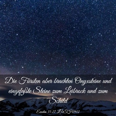 Picture 03 - Exodus 35:27 LUTH1912 - Die Fürsten aber brachten Onyxsteine und - Bible Verse Picture