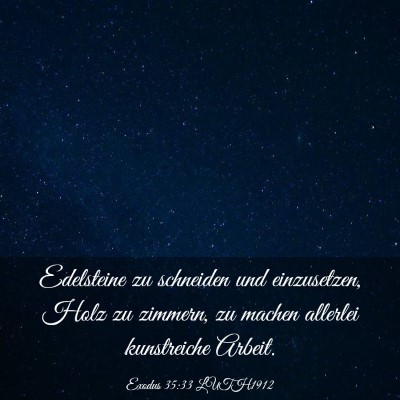 Picture 03 - Exodus 35:33 LUTH1912 - Edelsteine zu schneiden und einzusetzen, Holz zu - Bible Verse Picture
