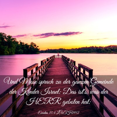 Picture 03 - Exodus 35:4 LUTH1912 - Und Mose sprach zu der ganzen Gemeinde der Kinder - Bible Verse Picture