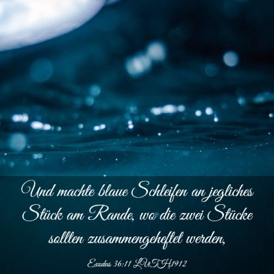 Picture 03 - Exodus 36:11 LUTH1912 - Und machte blaue Schleifen an jegliches Stück am - Bible Verse Picture