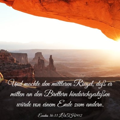 Picture 03 - Exodus 36:33 LUTH1912 - Und machte den mittleren Riegel, daß er mitten - Bible Verse Picture