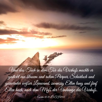 Picture 03 - Exodus 38:18 LUTH1912 - Und das Tuch in dem Tor des Vorhofs machte er - Bible Verse Picture