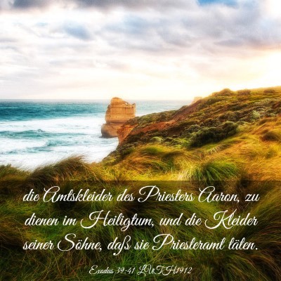 Picture 03 - Exodus 39:41 LUTH1912 - die Amtskleider des Priesters Aaron, zu dienen im - Bible Verse Picture