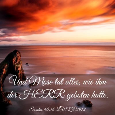Picture 03 - Exodus 40:16 LUTH1912 - Und Mose tat alles, wie ihm der HERR geboten - Bible Verse Picture