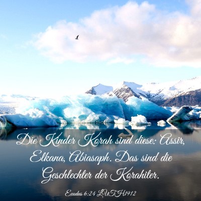 Picture 03 - Exodus 6:24 LUTH1912 - Die Kinder Korah sind diese: Assir, Elkana, - Bible Verse Picture