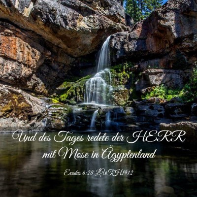 Picture 03 - Exodus 6:28 LUTH1912 - Und des Tages redete der HERR mit Mose in - Bible Verse Picture