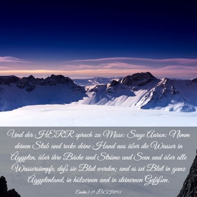Picture 03 - Exodus 7:19 LUTH1912 - Und der HERR sprach zu Mose: Sage Aaron: Nimm - Bible Verse Picture