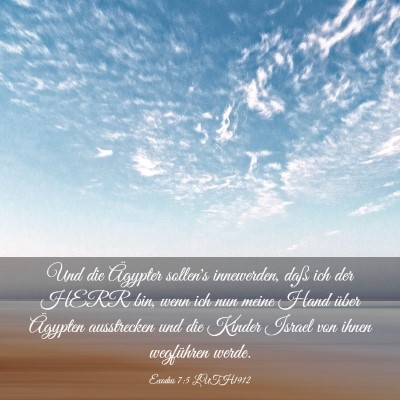 Picture 03 - Exodus 7:5 LUTH1912 - Und die Ägypter sollen's innewerden, daß ich - Bible Verse Picture