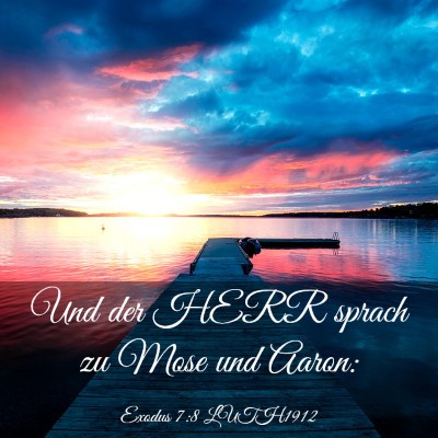 Picture 03 - Exodus 7:8 LUTH1912 - Und der HERR sprach zu Mose und - Bible Verse Picture