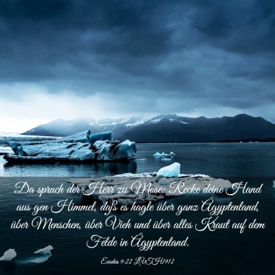Picture 03 - Exodus 9:22 LUTH1912 - Da sprach der Herr zu Mose: Recke deine Hand aus - Bible Verse Picture