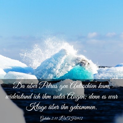 Picture 03 - Galater 2:11 LUTH1912 - Da aber Petrus gen Antiochien kam, widerstand ich - Bible Verse Picture