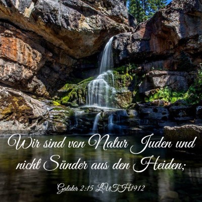 Picture 03 - Galater 2:15 LUTH1912 - Wir sind von Natur Juden und nicht Sünder aus - Bible Verse Picture