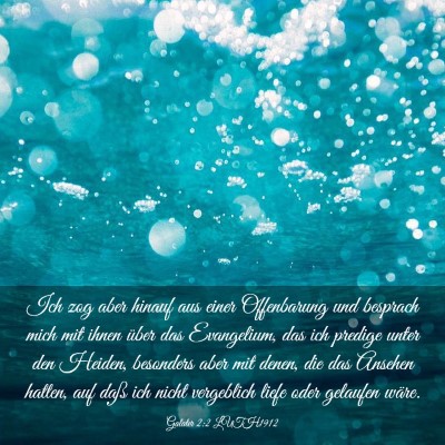 Picture 03 - Galater 2:2 LUTH1912 - Ich zog aber hinauf aus einer Offenbarung und - Bible Verse Picture