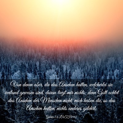 Picture 03 - Galater 2:6 LUTH1912 - Von denen aber, die das Ansehen hatten, - Bible Verse Picture